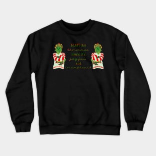 Blast this Christmas music Crewneck Sweatshirt